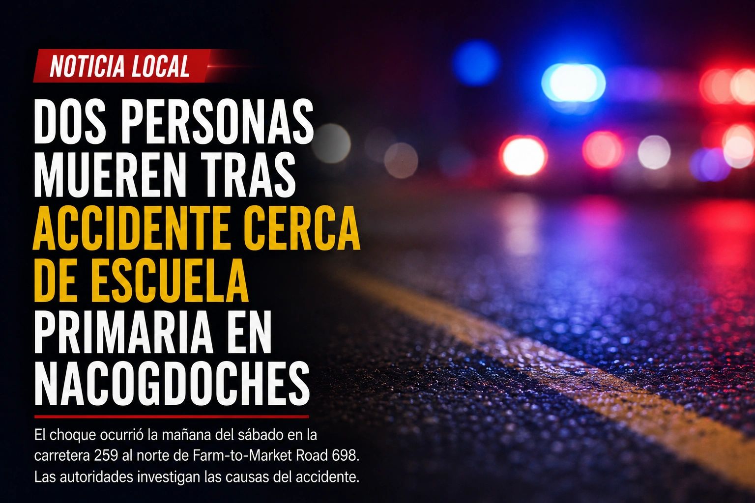 Dos personas mueren en accidente frente a escuela primaria.